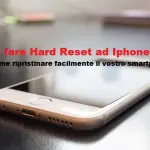 Come fare Hard Reset iPhone 7