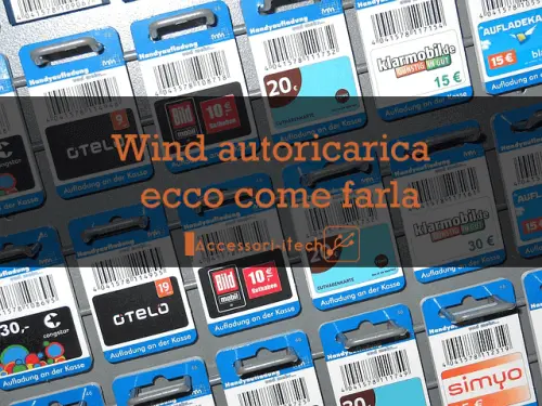 Wind autoricarica : ecco come farla