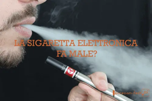 La sigaretta elettronica fa male?