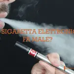 La sigaretta elettronica fa male?