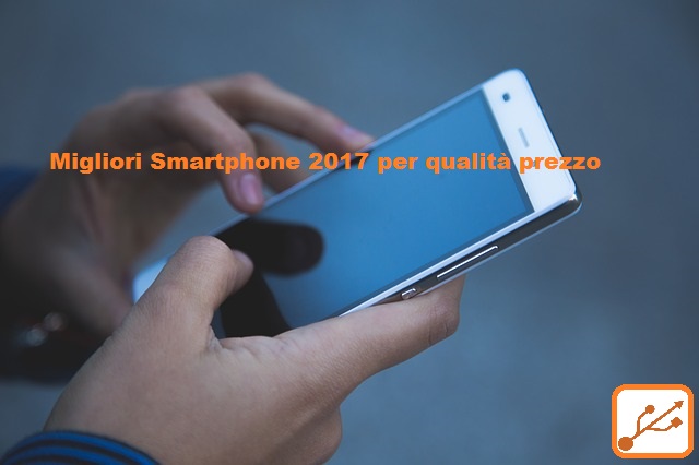 migliori smartphone 2017